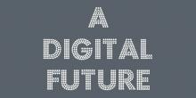 A digital Future